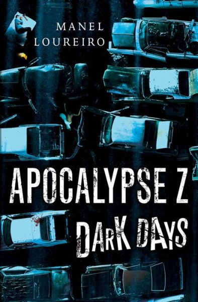 Cover for Manel Loureiro · Dark Days - Apocalypse Z (Paperback Book) (2013)