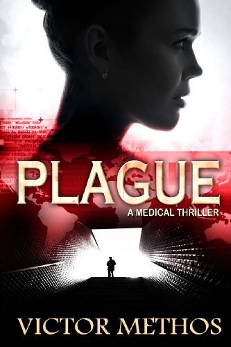 Cover for Victor Methos · Plague (A Medical Thriller) (Paperback Book) (2012)