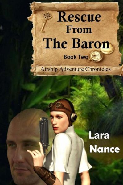 Cover for Lara Nance · Rescue from the Baron: Airship Adventure Chronicles (Volume 2) (Paperback Book) (2012)