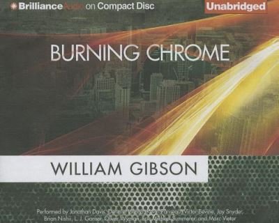 Cover for William Gibson · Burning Chrome (CD) (2013)