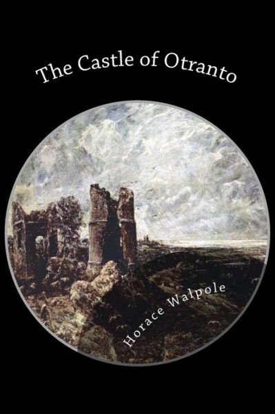 Cover for Horace Walpole · The Castle of Otranto (Paperback Book) (2013)