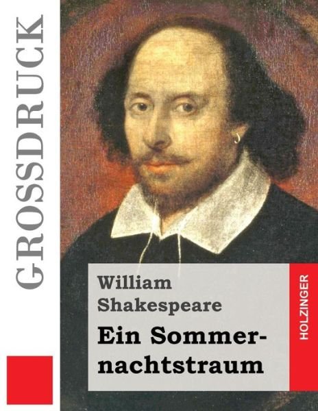 Cover for William Shakespeare · Ein Sommernachtstraum (Grossdruck) (Paperback Bog) (2013)