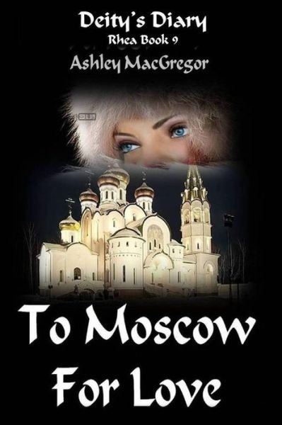 Cover for Ashley Macgregor · Rhea-9 to Moscow for Love (Pocketbok) (2014)