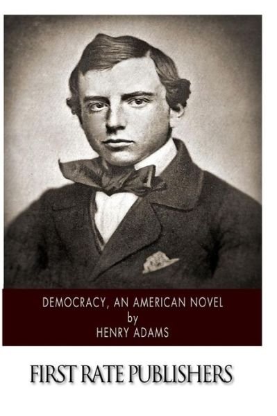 Cover for Henry Adams · Democracy, an American Novel (Paperback Book) (2014)
