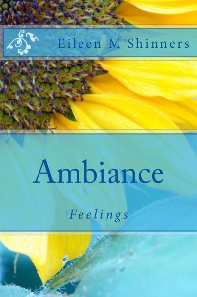 Cover for Ms Eileen M Shinners · Ambiance: Feelings (Paperback Book) (2014)