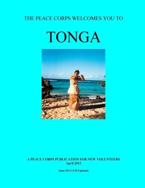 Cover for Peace Corps · Tonga; the Peace Corps Welcomes You to Tonga (Pocketbok) (2014)
