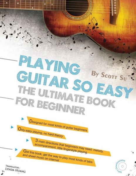 Cover for Scott Su · Playing Guitar So Easy: the Ultimate Book for Beginner (Paperback Book) (2014)