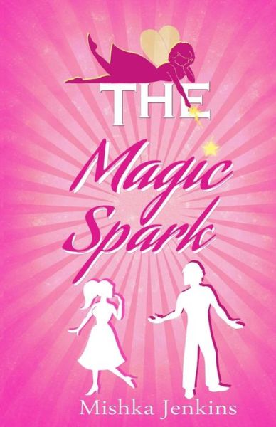 Cover for Mishka Jenkins · The Magic Spark (Paperback Book) (2014)