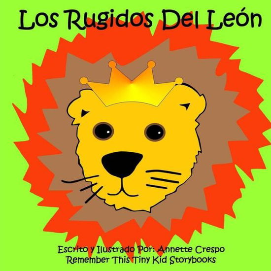 Cover for Annette Crespo · Los Rugidos Del Leon (Paperback Book) (2011)