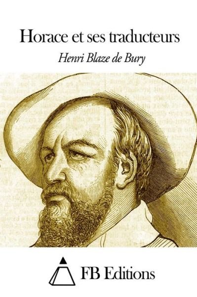 Cover for Henri Blaze De Bury · Horace et Ses Traducteurs (Paperback Book) [French edition] (2014)