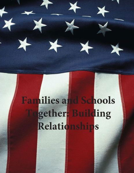 Cover for U S Department of Justice · Families and Schools Together: Building Relationships (Pocketbok) (2015)