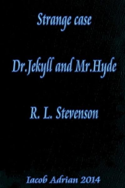 Cover for Iacob Adrian · Strange Case Dr.jekyll and Mr.hyde R. L. Stevenson (Paperback Book) (2015)