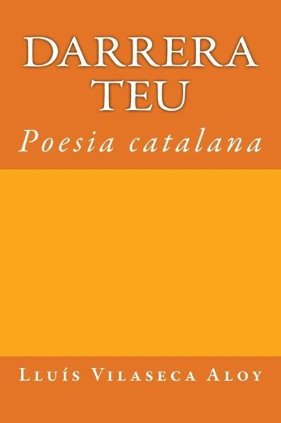 Cover for Lluis Vilaseca Aloy · Darrera Teu (Paperback Book) (2015)