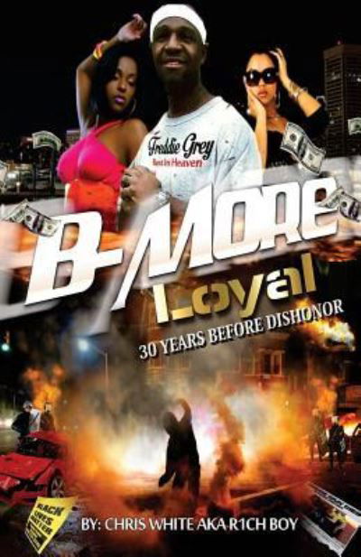 B-More Loyal - Chris White - Bøker - Createspace Independent Publishing Platf - 9781523409310 - 14. januar 2016