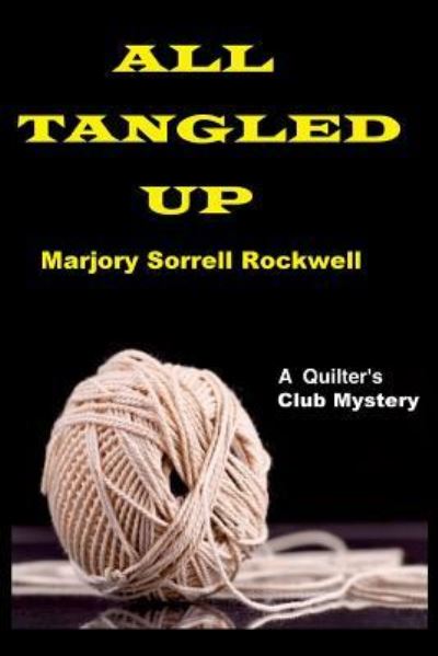 Cover for Marjory Sorrell Rockwell · All Tangled Up (Paperback Book) (2016)