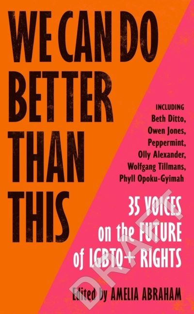 We Can Do Better Than This: An urgent manifesto for how we can shape a better world for LGBTQ+ people - We Can Do Better Than This - Bøker - Vintage Publishing - 9781529113310 - 26. mai 2022