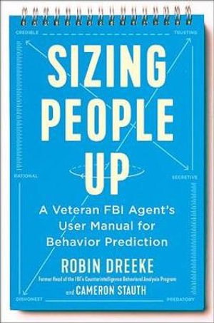 Cover for Robin Dreeke · Sizing People Up: A Veteran FBI Agent's User Manual for Behavior Prediction (Taschenbuch) (2022)