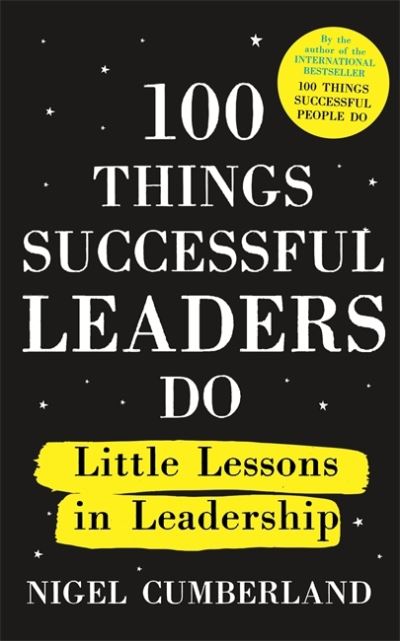 Cover for Nigel Cumberland · 100 Things Successful Leaders Do: Little lessons in leadership (Paperback Book) (2020)