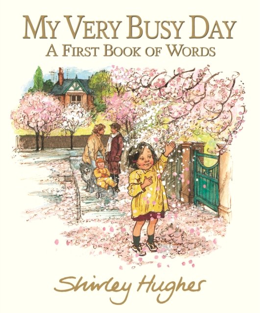 Cover for Shirley Hughes · My Very Busy Day (Innbunden bok) (2024)