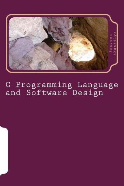 Cover for Praveen Shandilya · C Programming Language and Software Design (Paperback Book) (2015)