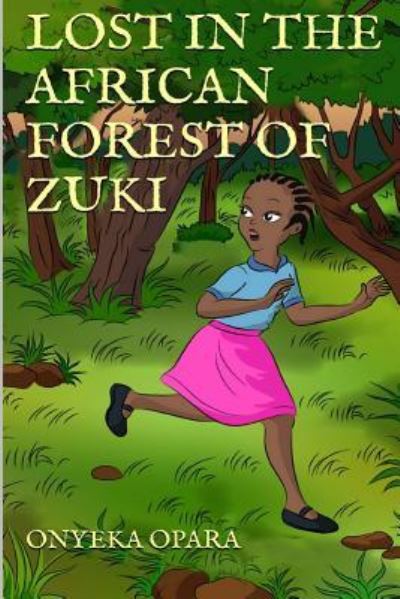 Cover for Onyeka Opara · Lost in the African Forest of Zuki (Paperback Book) (2017)