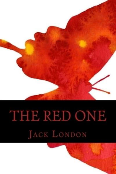 The Red One - Jack London - Bücher - Createspace Independent Publishing Platf - 9781541188310 - 18. Dezember 2016