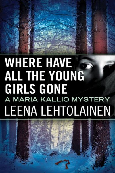 Cover for Leena Lehtolainen · Where Have All the Young Girls Gone - Maria Kallio (Paperback Book) (2019)