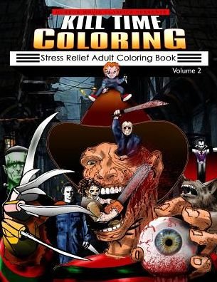 Cover for Horror Movie Classics · Kill Time Coloring Volume 2 (Paperback Book) (2017)