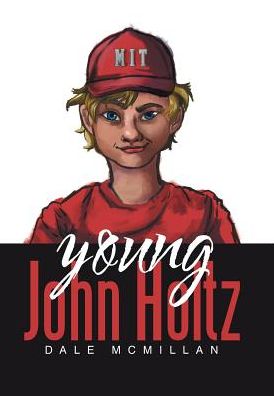 Cover for Dale McMillan · Young John Holtz (Hardcover Book) (2017)
