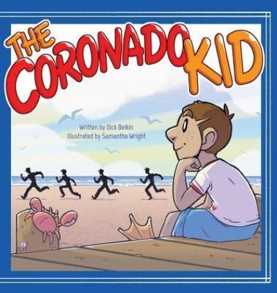 Cover for Dick Belkin · The Coronado Kid (Hardcover bog) (2018)