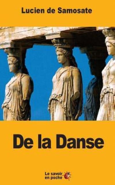 Cover for Lucien De Samosate · De la Danse (Paperback Book) (2017)