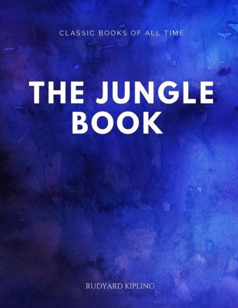 The Jungle Book - Rudyard Kipling - Books - Createspace Independent Publishing Platf - 9781547173310 - June 5, 2017