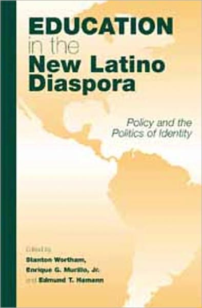 Cover for Stanton E. F. Wortham · Education in the New Latino Diaspora: Policy and the Politics of Identity (Paperback Book) (2001)