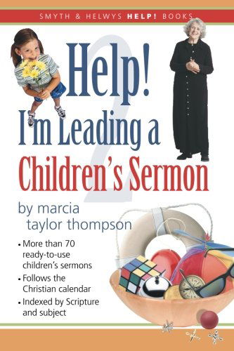 Cover for Marcia Taylor Thompson · Help! I'm Leading a Children's Sermon, Vol. 2 (Smyth &amp; Helwys Help! Books) (Taschenbuch) (2013)