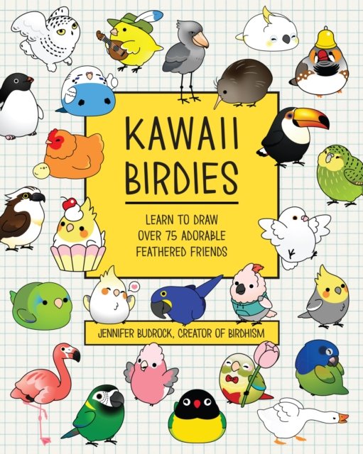 Cover for Jen Budrock · Kawaii Birdies: Learn to Draw 80 Adorable Feathered Friends (Taschenbuch) (2024)