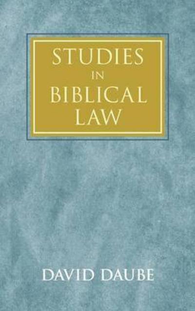 Cover for Daube, David (Gonville and Caius College, Cambridge) · Studies in Biblical Law (Gebundenes Buch) (2015)