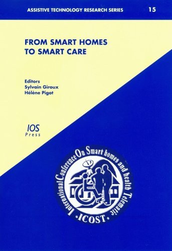 From Smart Homes to Smart Care: ICOST 2005 - Assistive Technology Research Series - H. Pigot - Books - IOS Press - 9781586035310 - 2005