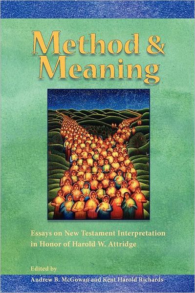 Cover for Andrew B Mcgowan · Method and Meaning: Essays on New Testament Interpretation in Honor of Harold W. Attridge (Paperback Book) (2011)