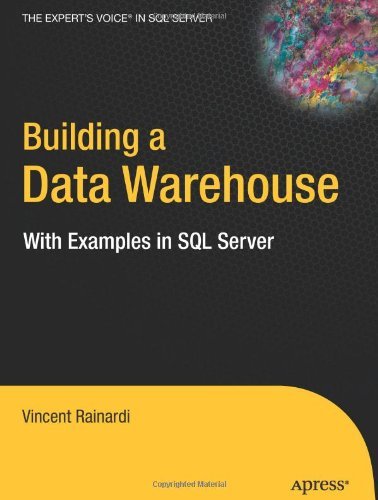 Building a Data Warehouse: With Examples in SQL Server - Vincent Rainardi - Livros - APress - 9781590599310 - 7 de janeiro de 2008