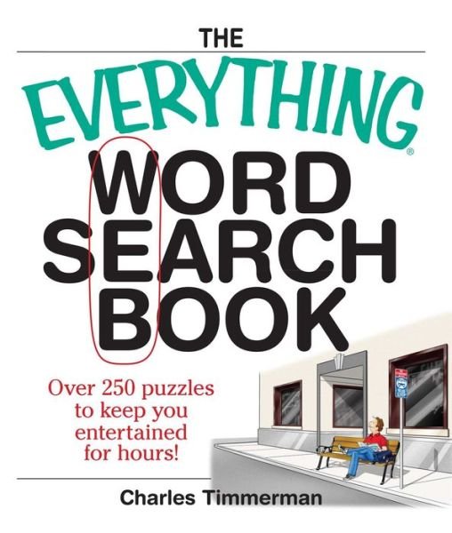 Cover for Charles Timmerman · The Everything Word Search Book: Over 250 Puzzles to Keep You Entertained for Hours! - Everything (R) (Paperback Book) [4 Rev edition] (2005)