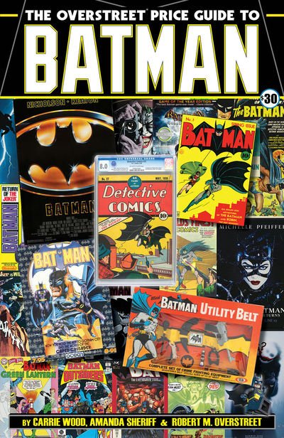 The Overstreet Price Guide to Batman - Robert M. Overstreet - Books - Gemstone Publishing - 9781603602310 - November 26, 2019