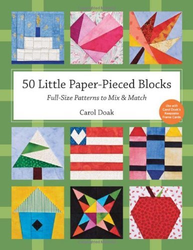 Cover for Carol Doak · 50 Little Paper- Pieced Blocks: Full-Size Patterns to Mix &amp; Match (Paperback Book) (2011)