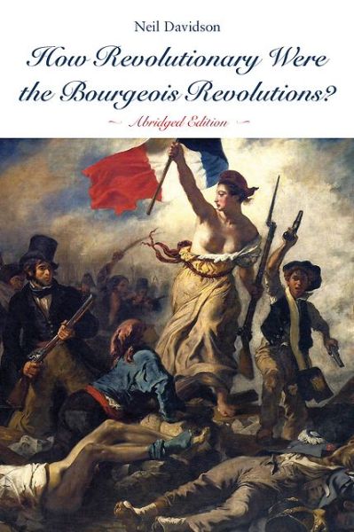 Cover for Neil Davidson · How Revolutionary Were The Bourgeois Revolutions? (Taschenbuch) [Abridged edition] (2017)