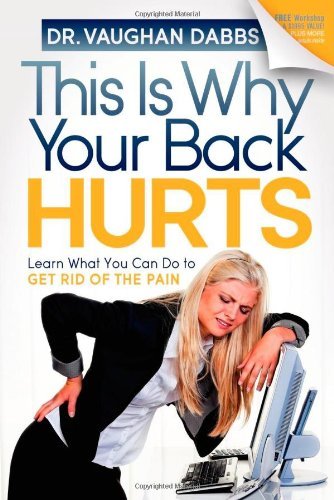 Cover for Vaughan Dabbs · This is Why Your Back Hurts: Learn What You Can Do to Get Rid of the Pain (Pocketbok) (2012)