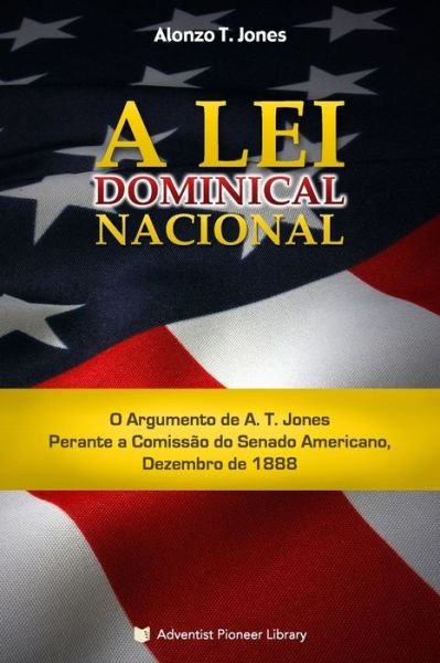 Cover for Alonzo T Jones · A Lei Dominical Nacional (Paperback Book) (2015)