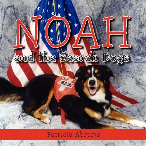 Cover for Patricia Abrams · Noah and the Search Dogs (Paperback Book) (2012)
