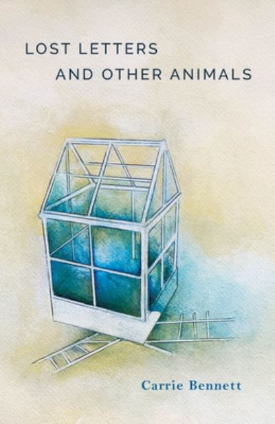 Cover for Carrie Bennett · Lost Letters and Other Animals (Paperback Book) (2021)