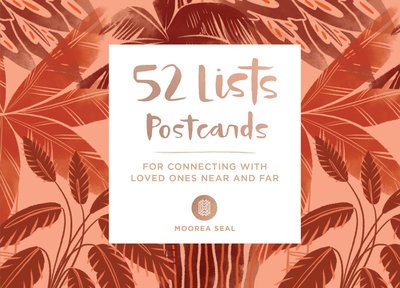 Cover for Moorea Seal · 52 Lists Postcards: For Connecting With Loved Ones Near and Far - 52 Lists (Buch) (2018)