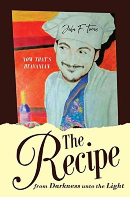 Cover for John F Torres · The Recipe (Paperback Book) (2018)