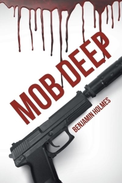 Cover for Benjamin Holmes · Mob Deep (Paperback Book) (2019)
